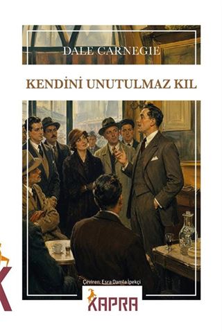 Kendini Unutulmaz Kıl