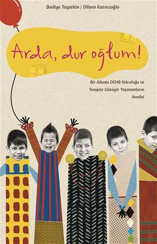 Arda, Dur Oğlum!