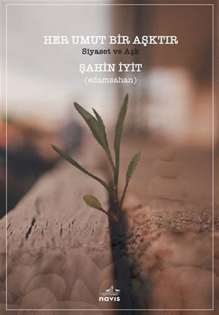 Her Umut Bir Aşktır