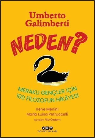 Neden? Meraklı Gençler İçin 100 Filozofun Hikayesi