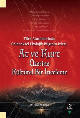 Türk Atasözlerinde Geleneksel Ekolojik Bilginin İzleri: At ve Kurt Üzerine Kültürel Bir İnceleme