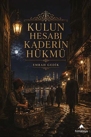 Kulun Hesabı Kaderin Hükmü