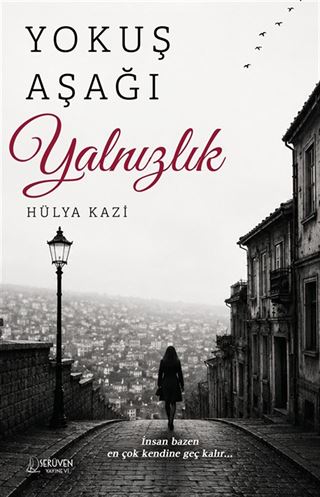 Yokuş Aşağı Yalnızlık