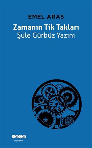 Zamanın Tik Takları Şule Gürbüz Yazını
