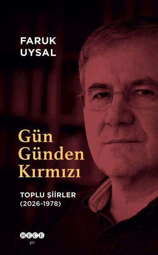Gün Günden Kırmızı Toplu Şiirler (2026-1978)