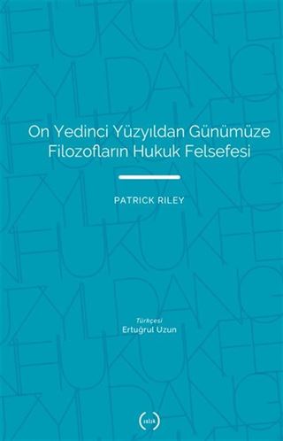 On Yedinci Yüzyıldan Günümüze Filozofların Hukuk Felsefesi
