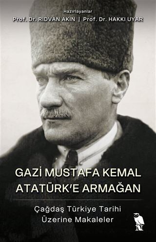 Gazi Mustafa Kemal Atatürk'e Armağan