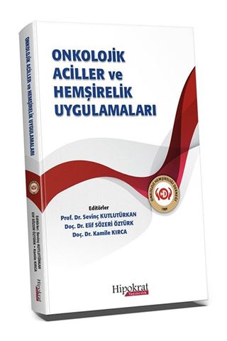 Onkolojik Aciller ve Hemşirelik Uygulamaları