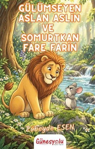 Gülümseyen Aslan Aslin ve Somurtkan Fare Farin
