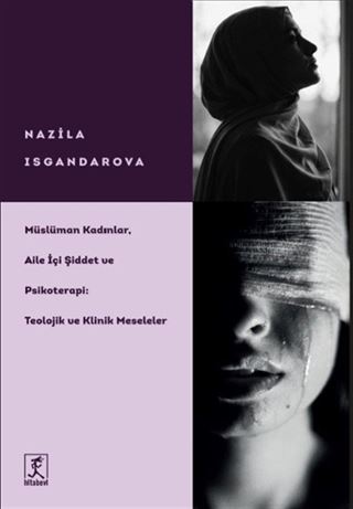 Müslüman Kadınlar - Aile İçi Şiddet ve Psikoterapi - Teolojik Ve Klinik Meseleler