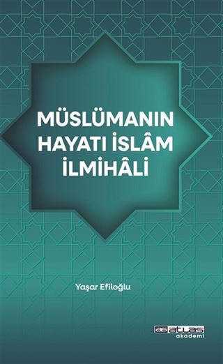 Müslümanın Hayatı İslam İlmihali