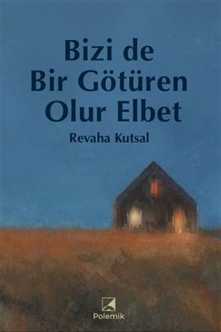 Bizi de Bir Götüren Olur Elbet