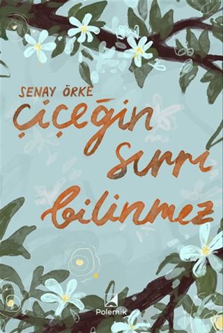 Çiçeğin Sırrı Bilinmez