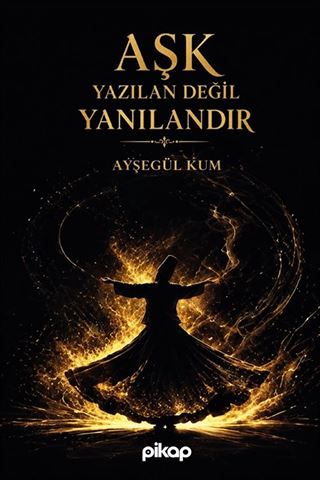 Aşk Yazılan Değil Yanılandır