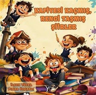 Kafiyesi Kaçmış, Rengi Taşmış Şiirler