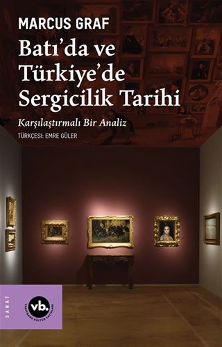 Batı'da ve Türkiye'de Sergicilik Tarihi