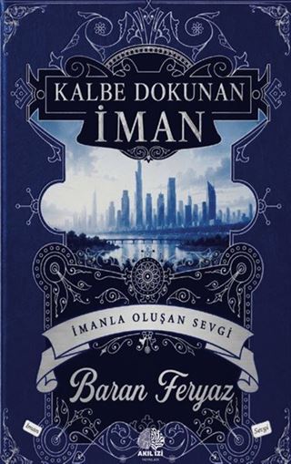 Kalbe Dokunan İman