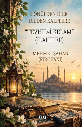 Gönülden Dile Dilden Kalplere 'Tevhid-i Kelam' (İlahiler)
