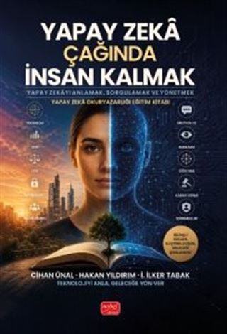 Yapay Zeka Çağında İnsan Kalmak