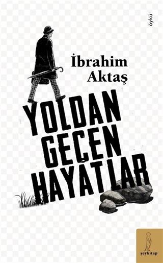 Yoldan Geçen Hayatlar