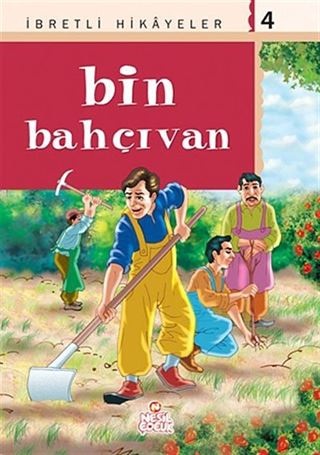 Bin Bahçıvan / Said Nursi'den İbretli Hikayeler 4