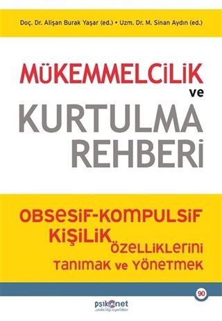 Mükemmelcilik ve Kurtulma Rehberi