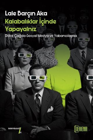 Kalabalıklar İçinde Yapayalnız