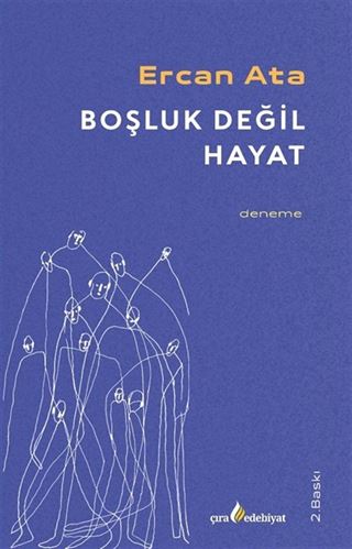 Boşluk Değil Hayat