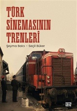 Türk Sinemasının Trenleri