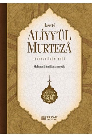 Hazreti Aliyy'ül Murteza Radiyallahu Anh