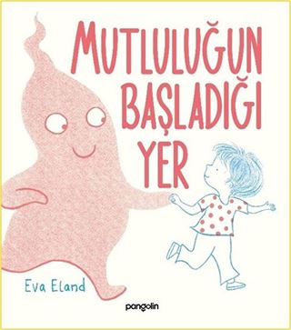 Mutluluğun Başladığı Yer