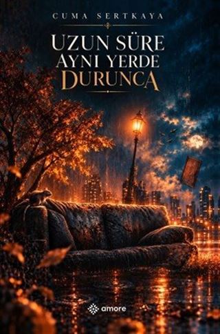Uzun Süre Aynı Yerde Durunca