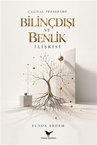 Çağdaş Felsefede Bilinçdışı ve Benlik İlişkisi