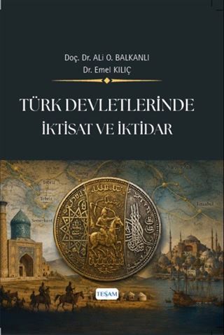 Türk Devletlerinde İktisat ve İktidar