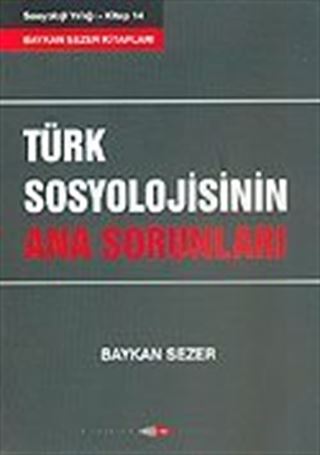 Türk Sosyolojisinin Ana Sorunları İ.Ü. Sosyoloji Yıllığı 14