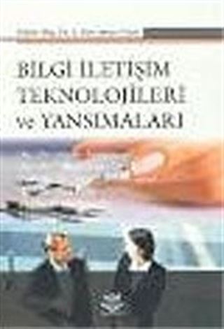 Bilgi İletişim Teknolojileri ve Yansımaları