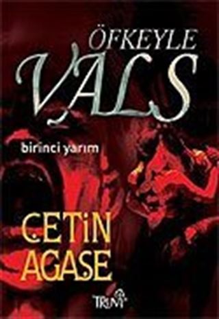 Öfkeyle Vals / Birinci Yarım