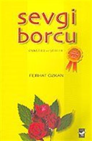 Sevgi Borcu Öyküler ve Şiirler