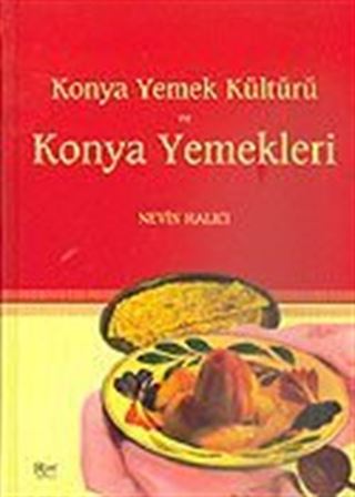Konya Yemek Kültürü ve Konya Yemekleri