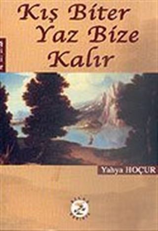 Kış Biter Yaz Bize Kalır