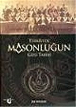 Türkiye'de Masonluğun Gizli Tarihi