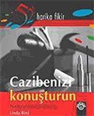 Cazibenizi Konuşturun / Harika Görünmek Elinizde