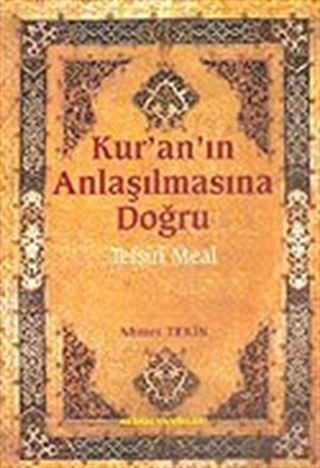 Kur'an'ın Anlaşılmasına Doğru-Tefsiri Meal (Şamuha) Ciltsiz