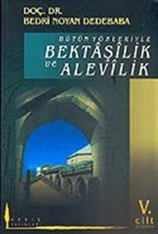 Bütün Yönleriyle Bektaşilik ve Alevilik (5. Cilt) Dergahlar