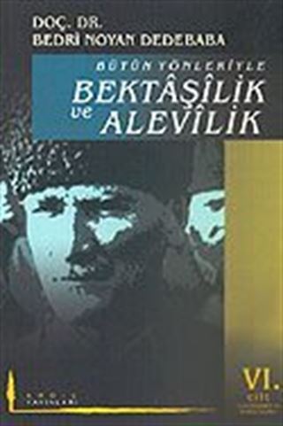 Bütün Yönleriyle Bektaşilik ve Alevilik (6. Cilt) Ünlü Bektaşiler ve Bektaşi Fıkraları