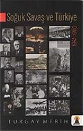Soğuk Savaş ve Türkiye (1945-1960)
