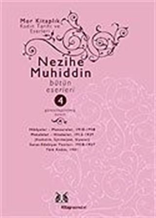 Nezihe Muhiddin Bütün Eserleri Cilt 4