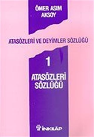 Atasözleri ve Deyimler Sözlüğü 1 / Atasözleri Sözlüğü
