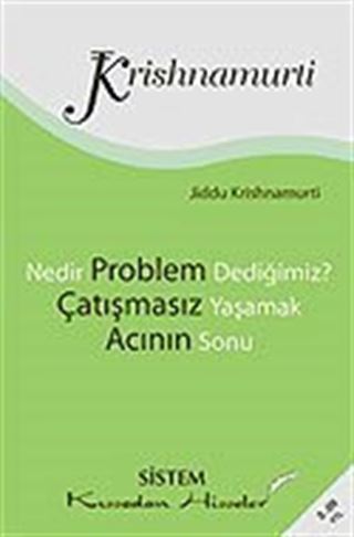 Nedir Problem Dediğimiz? / Çatışmasız Yaşamak / Acının Sonu (Cep Boy)