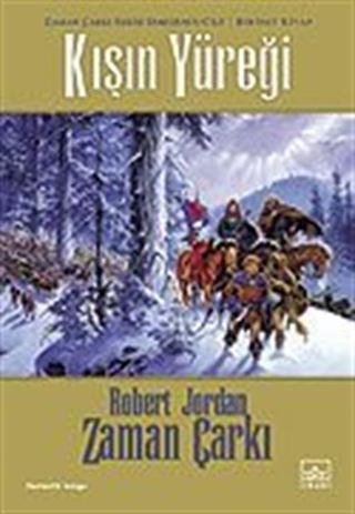 Kışın Yüreği / Zaman Çarkı 9. Cilt (1. Kitap)